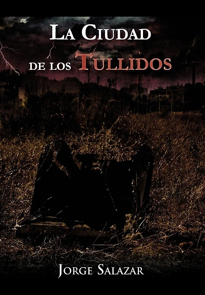 La Ciudad De Los Tullidos