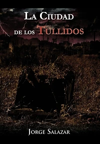 La Ciudad De Los Tullidos