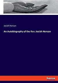 An Autobiography Of The Rev. Josiah Henson
