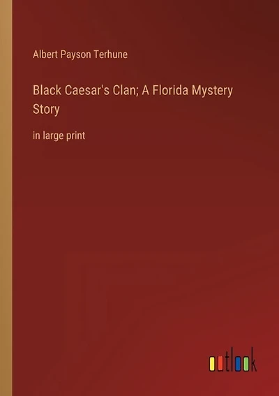 Black Caesar's Clan; A Florida Mystery Story: in large print