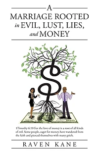 A Marriage Rooted Evil, Lust, Lies, and Money