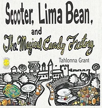 Scooter, Lima Bean, and The Magical Candy Factory