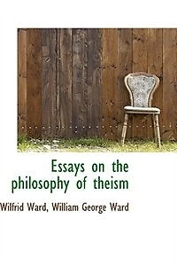 Essays On The Philosophy Of Theism: Supplementary Remarks Freewill...