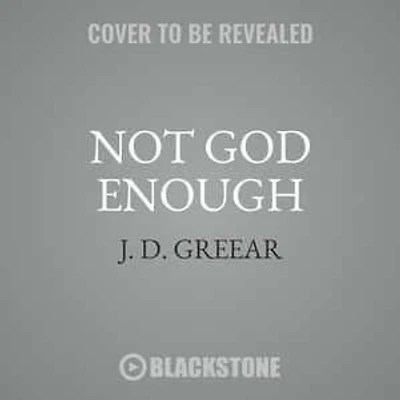 Not God Enough: Why Your Small Leads To Big Problems
