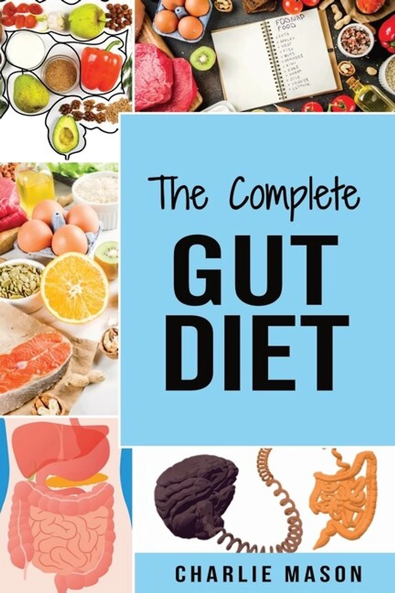 Gut Diet Book: Gut Health Diet Plan Book Gut And Psychology Syndrome Gut Microbiome Gut Bacteria Skinny Gut Diet (