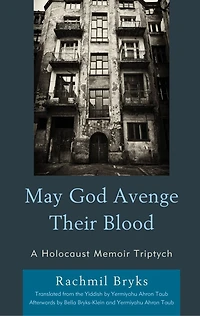 May God Avenge Their Blood: A Holocaust Memoir Triptych