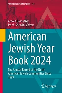 American Jewish Year Book 2024: The Annual Record of the North American Jewish Communities Since 1899