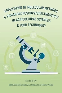 Application of Molecular Methods and Raman Microscopy/Spectroscopy in Agricultural Sciences and Food Technology