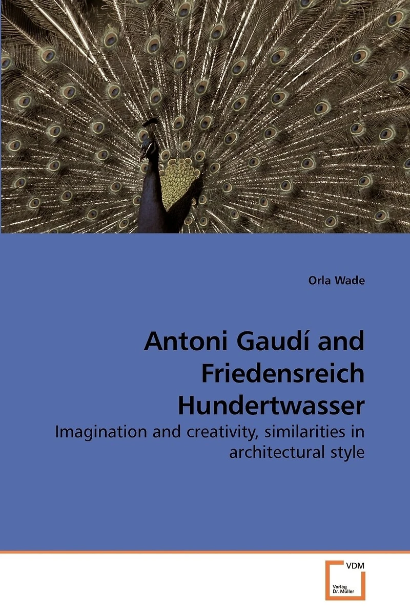 Antoni Gaudí and Friedensreich Hundertwasser