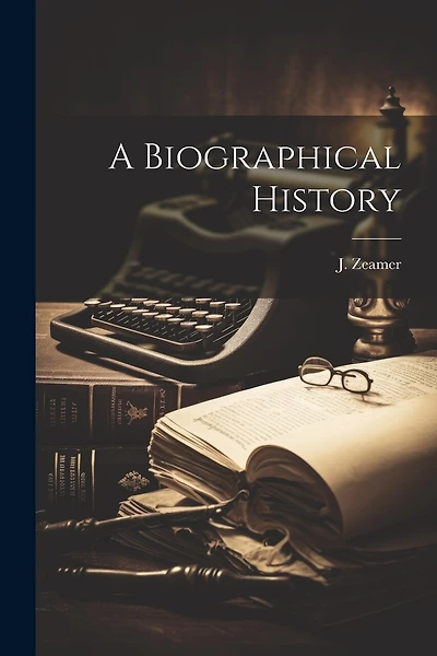 A Biographical History