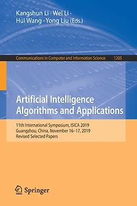 Artificial Intelligence Algorithms and Applications: 11th International Symposium, ISICA 2019, Guangzhou, China, November 16-17, Revised Selected Papers