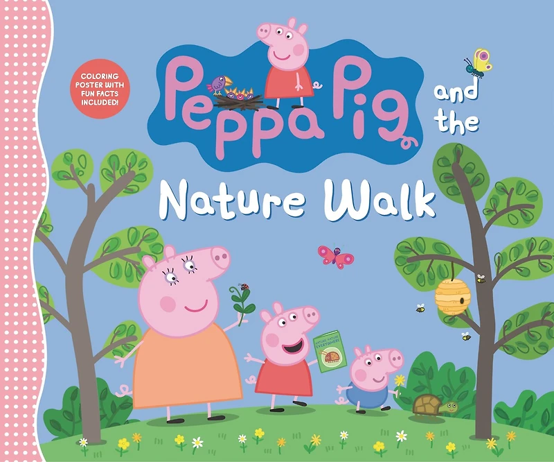 Peppa Pig and the Nature Walk: (A Fun Exploration of the Outdoors, Discovery, and Playtime Adventures - Perfect for Toddlers, Preschoolers, and Kids Ages 2-5)
