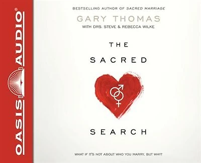 The SACRED SEARCH: What If It's Not About Who You Marry, But Why?
