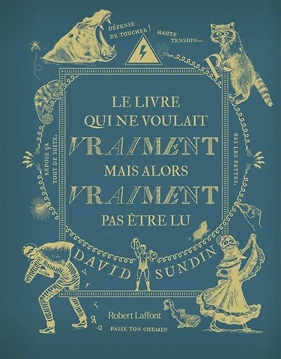 Le livre qui ne voulait vraiment mais alors pas être lu