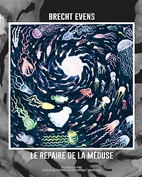 Brecht Evens: le repaire de la Méduse