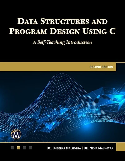 Data Structures and Program Design Using C: A Self-Teaching Introduction