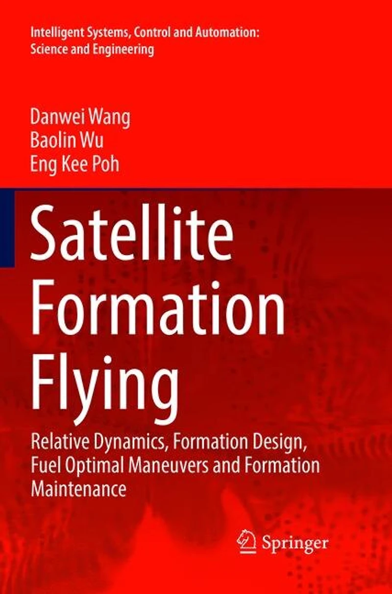 Satellite Formation Flying: Relative Dynamics, Design, Fuel Optimal Maneuvers And Maintenance