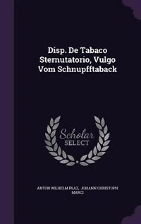 Disp. De Tabaco Sternutatorio, Vulgo Vom Schnupfftaback