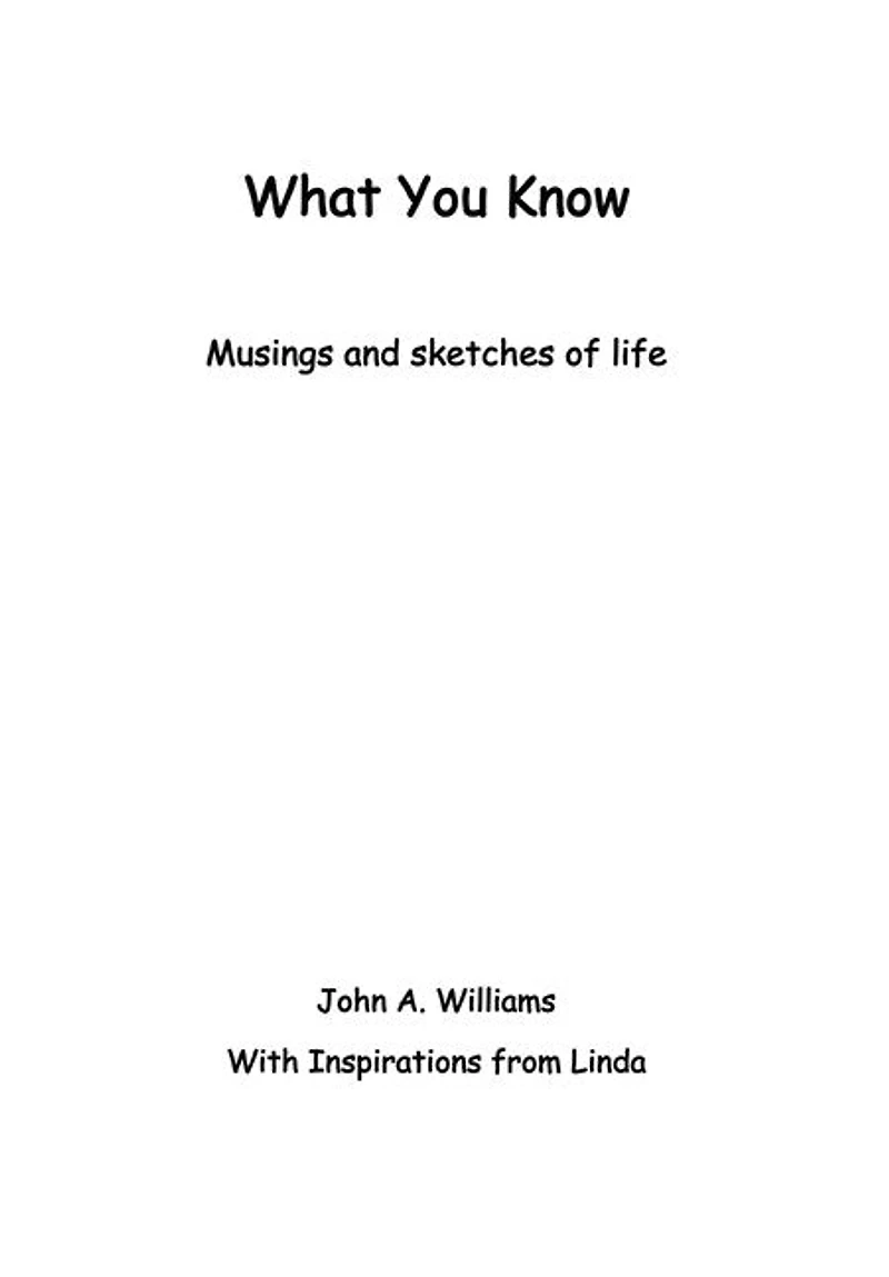 What You Know: Musings and Sketches of Life