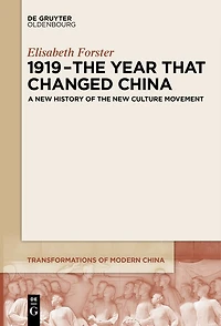 1919 – the Year That Changed China: A New History of Culture Movement