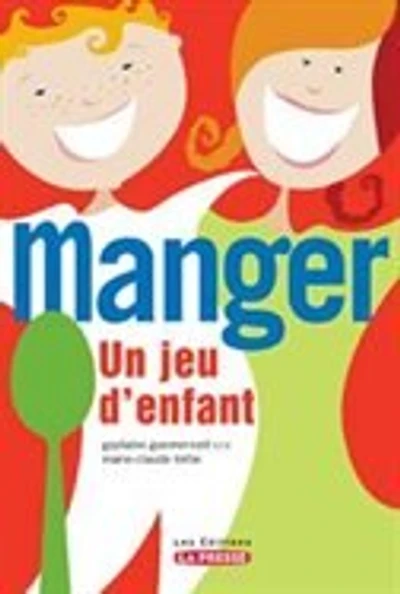 Manger, un jeu d'enfant: solutions prominceures pour enfants et adolescents