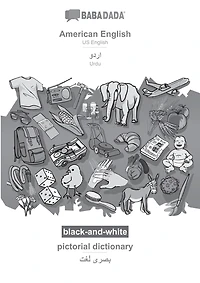 American English - Urdu (in arabic script), pictorial dictionary, BW: BABADADA US English - Urdu (in arabic script), visual dictionary, BW