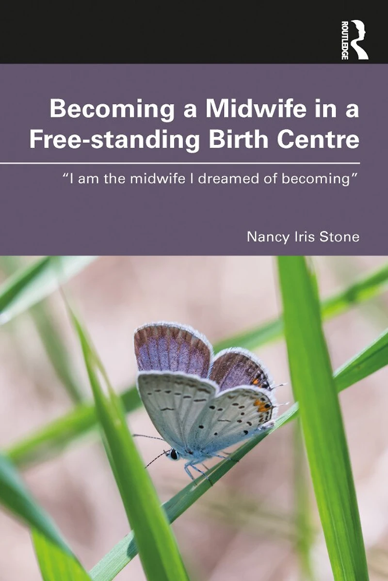 Becoming a midwife Free-standing Birth Centre: "I am the I dreamed of becoming"