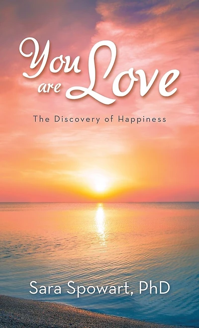 You are Love: The Discovery of Happiness