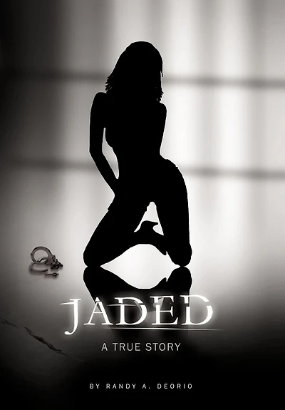 Jaded: A True Story