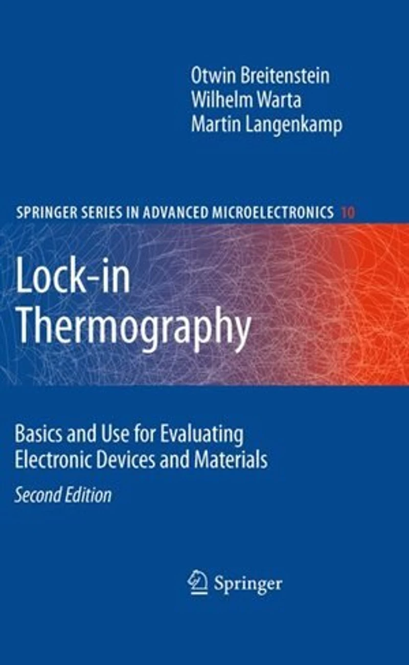 Lock-in Thermography: Basics And Use For Evaluating Electronic Devices Materials