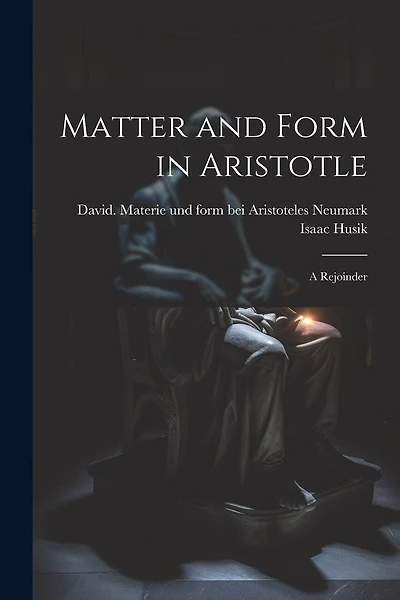 Matter and Form in Aristotle: A Rejoinder