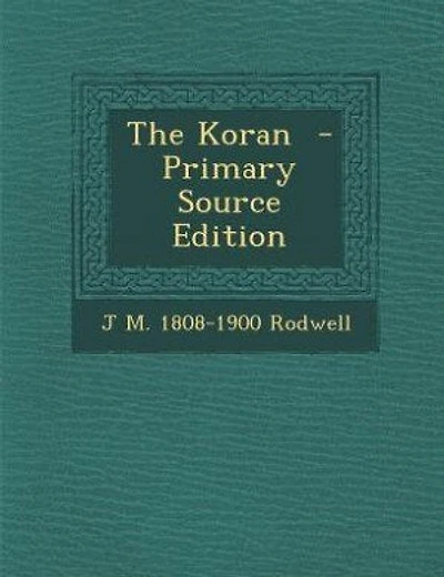 The Koran - Primary Source Edition