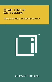High Tide At Gettysburg: The Campaign In Pennsylvania
