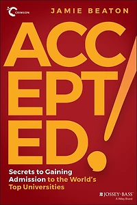 Accepted!: Secrets To Gaining Admission The World's Top Universities