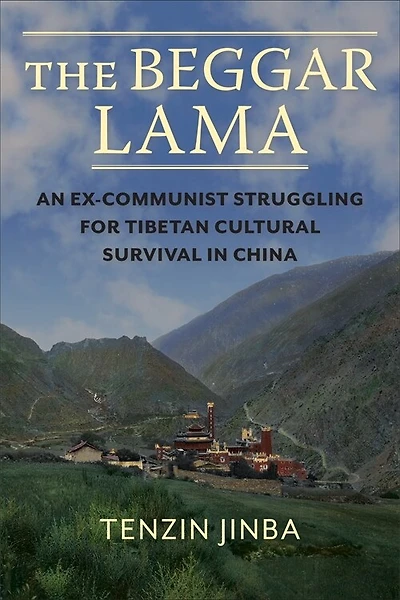 The Beggar Lama: The Life of the Gyalrong Kuzhap