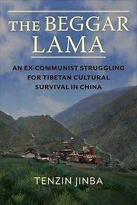 The Beggar Lama: The Life of the Gyalrong Kuzhap