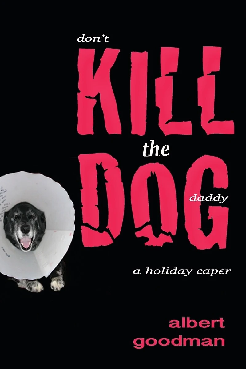 Kill the Dog: a holiday caper