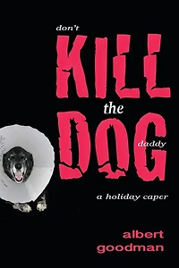 Kill the Dog: a holiday caper