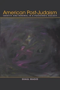 American Post-Judaism: Identity and Renewal a Postethnic Society