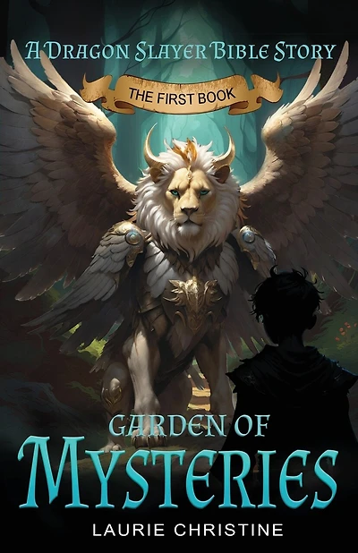 Garden of Mysteries, A Dragon Slayer Bible Story: A Dragon Slayer Bible Story