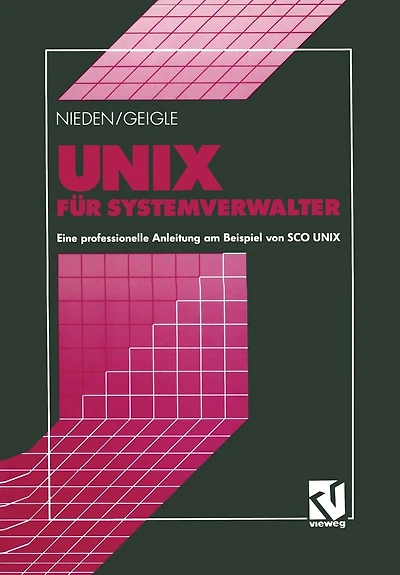 UNIX für Systemverwalter: Eine professionelle Anleitung am Beispiel von SCO UNIX
