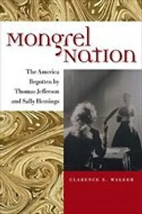 Mongrel Nation: The America Begotten By Thomas Jefferson And Sally Hemings