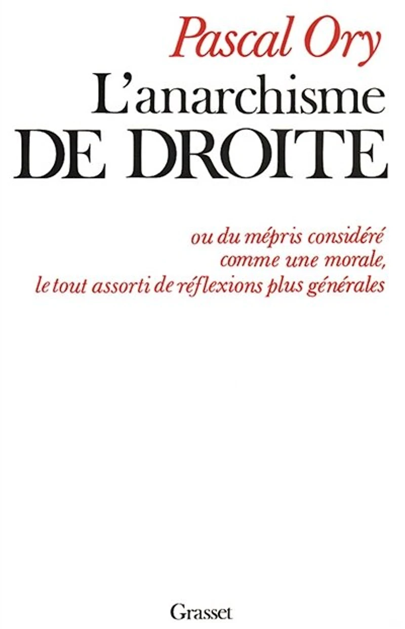 L' anarchisme de droite: essai sur une idéologie sans doctrine