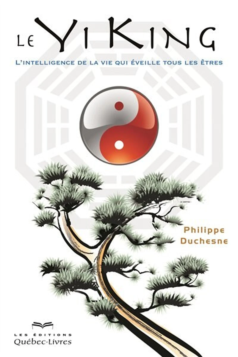 Yi King L'intelligence de la vie 2e ed.