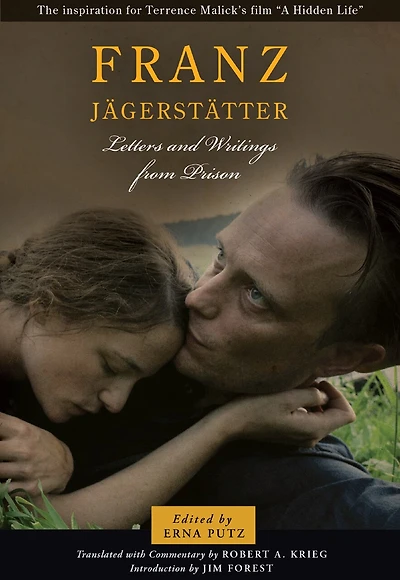 Franz Jagerstatter: Letters And Writings From Prison: Letters and Writings from Prison