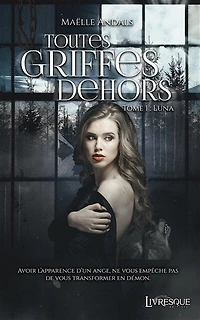 Toutes Griffes Dehors, tome 1: Luna