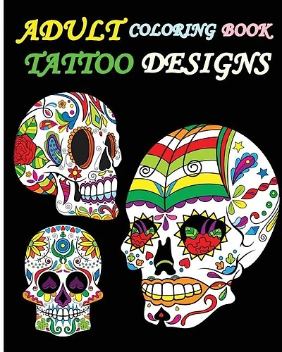 Adult Coloring Book Tattoo Designs: Sugar Skull Coloring Book