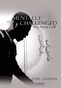 Mentally Challenged: Why Name Call?
