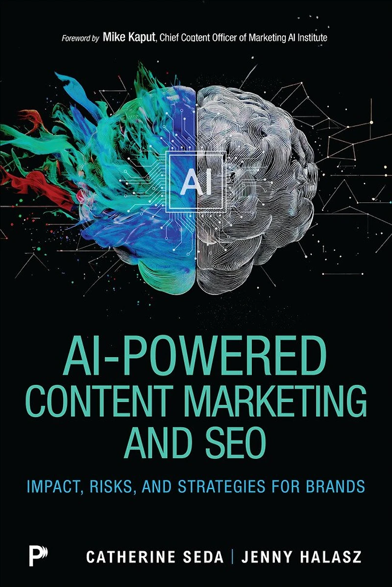 AI-Powered Content Marketing and SEO: Impact, Risks, Strategies for Brands