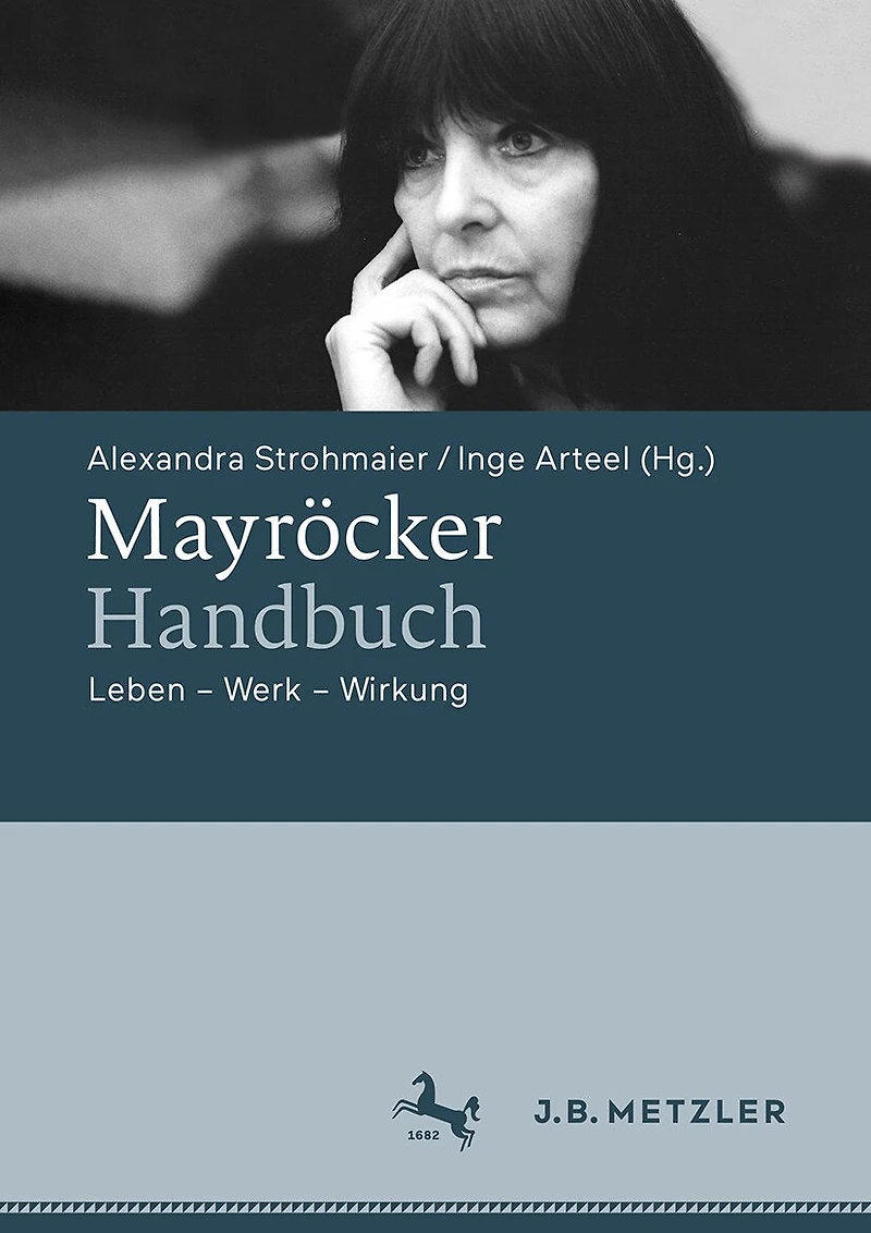 Mayröcker-Handbuch: Leben - Werk Wirkung